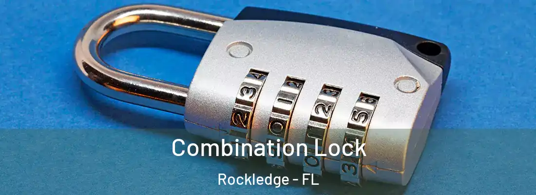 Combination Lock Rockledge - FL