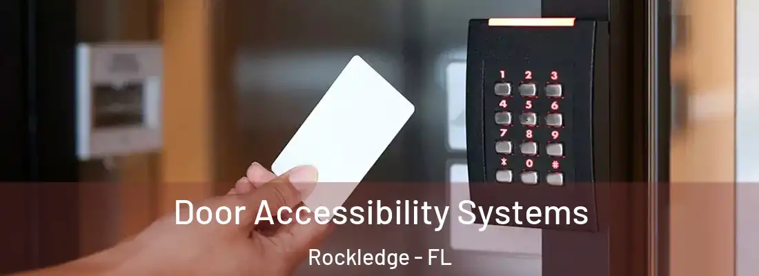 Door Accessibility Systems Rockledge - FL