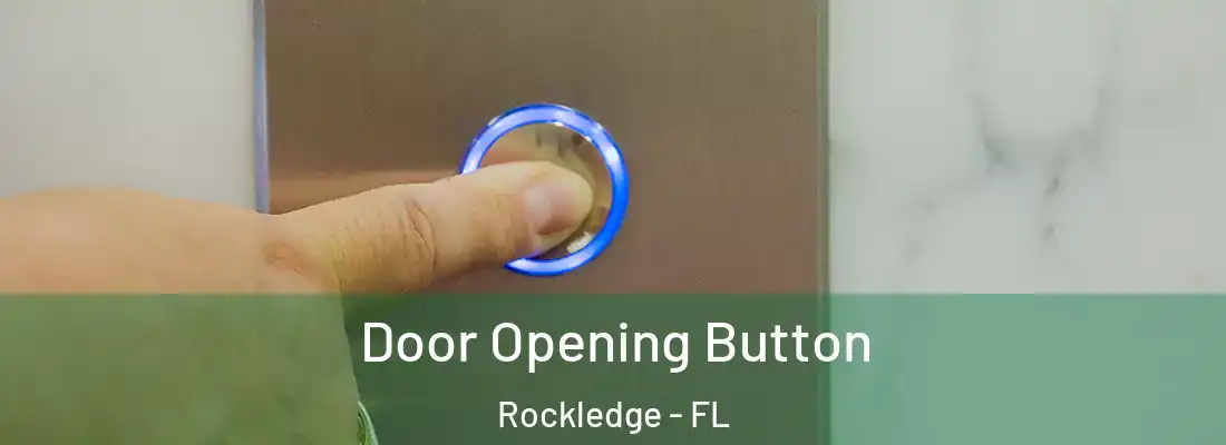 Door Opening Button Rockledge - FL