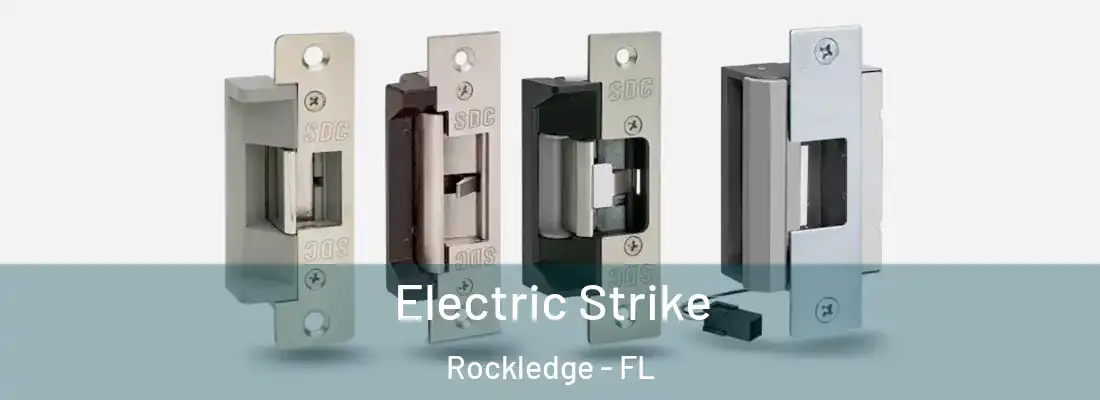 Electric Strike Rockledge - FL