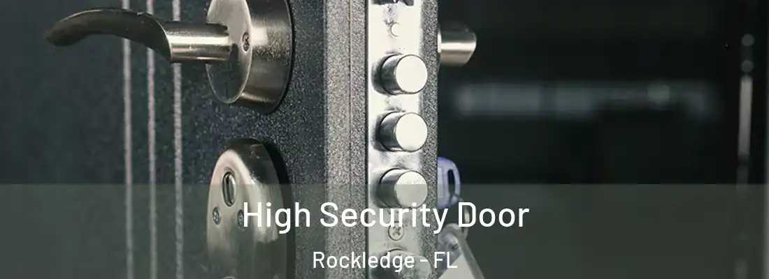 High Security Door Rockledge - FL