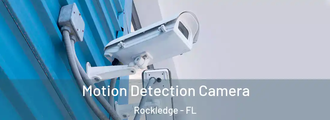 Motion Detection Camera Rockledge - FL