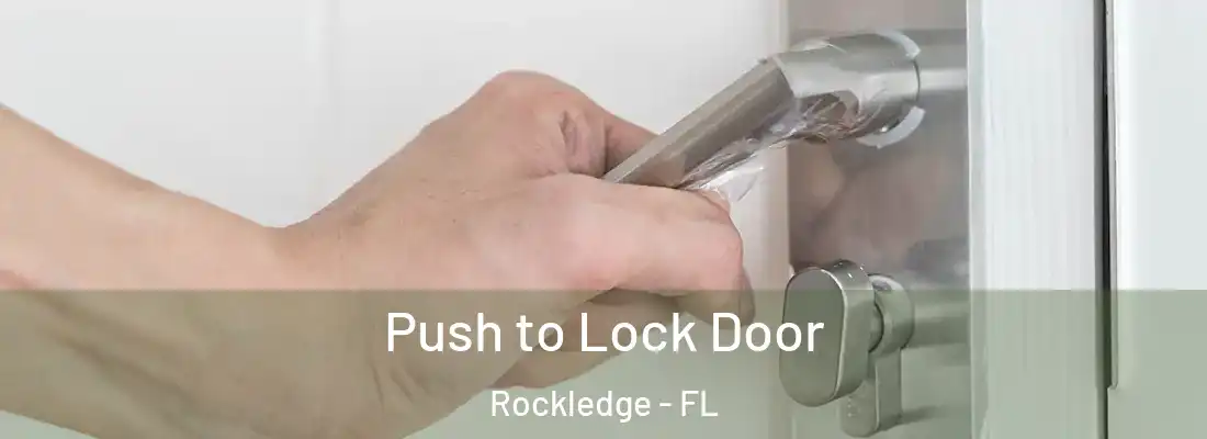 Push to Lock Door Rockledge - FL