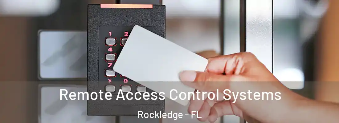 Remote Access Control Systems Rockledge - FL