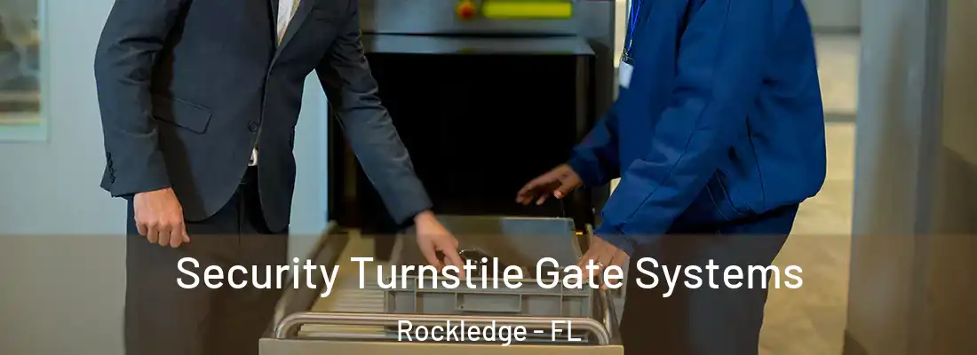 Security Turnstile Gate Systems Rockledge - FL