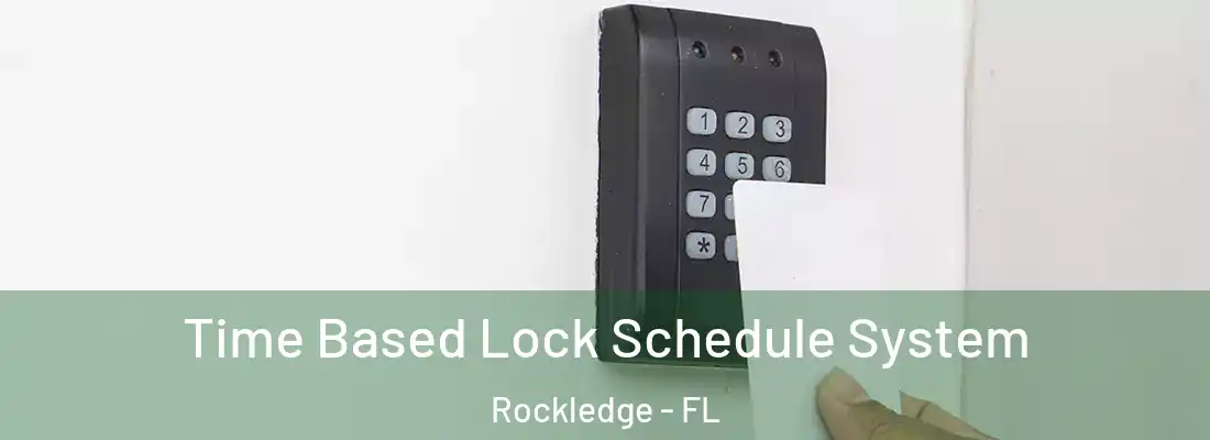 Time Based Lock Schedule System Rockledge - FL